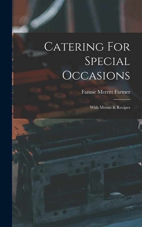 Catering For Special Occasions: With Menus & Recipes (Hardcover)