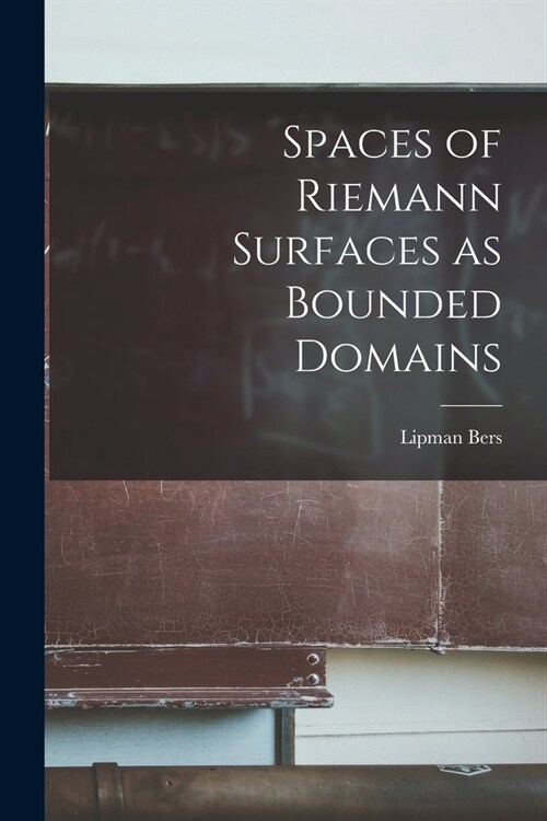 Spaces of Riemann Surfaces as Bounded Domains (Paperback)