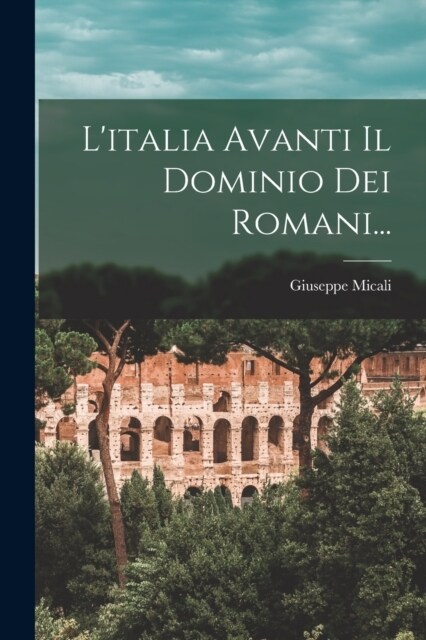 Litalia Avanti Il Dominio Dei Romani... (Paperback)