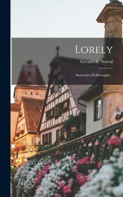 Lorely: Souvenirs Dallemagne... (Hardcover)