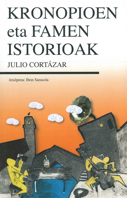 Kronopioen eta famen istorioak (Paperback)