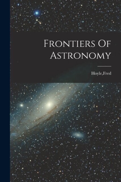 Frontiers Of Astronomy (Paperback)