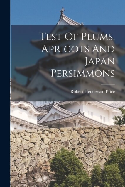 Test Of Plums, Apricots And Japan Persimmons (Paperback)