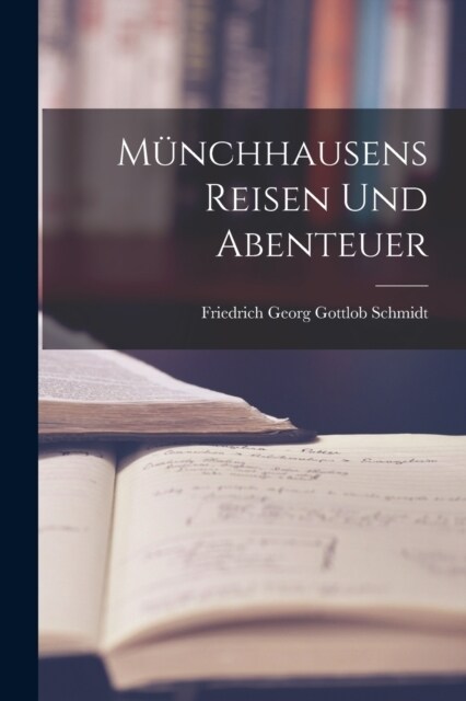 M?chhausens Reisen und Abenteuer (Paperback)