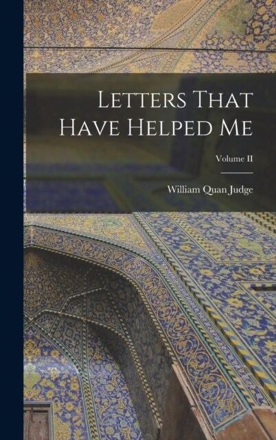 Letters That Have Helped Me; Volume II (Hardcover)