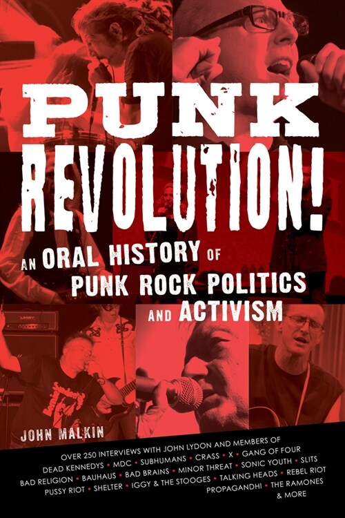 Punk Revolution!: An Oral History of Punk Rock Politics and Activism (Hardcover)