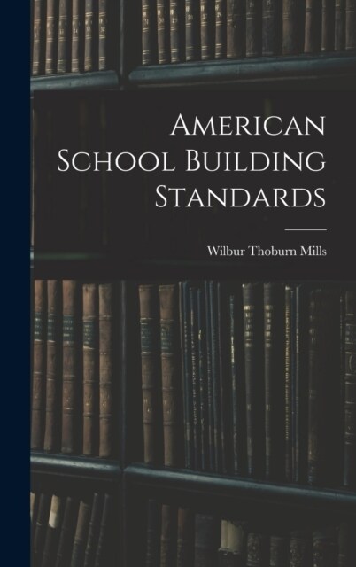 American School Building Standards (Hardcover)