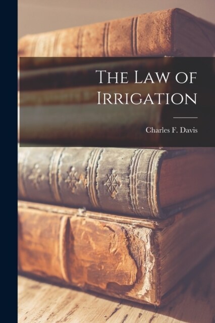 The Law of Irrigation (Paperback)