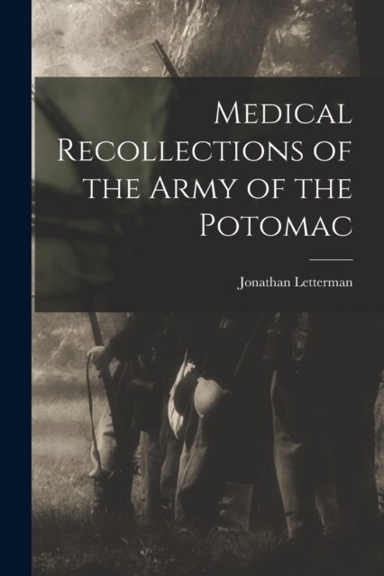 Medical Recollections of the Army of the Potomac (Paperback)