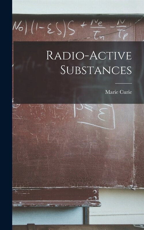 Radio-Active Substances (Hardcover)