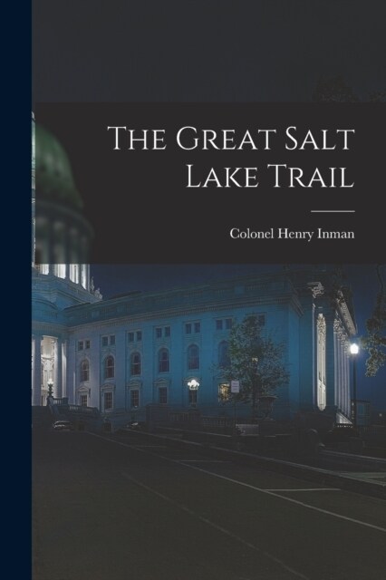 The Great Salt Lake Trail (Paperback)