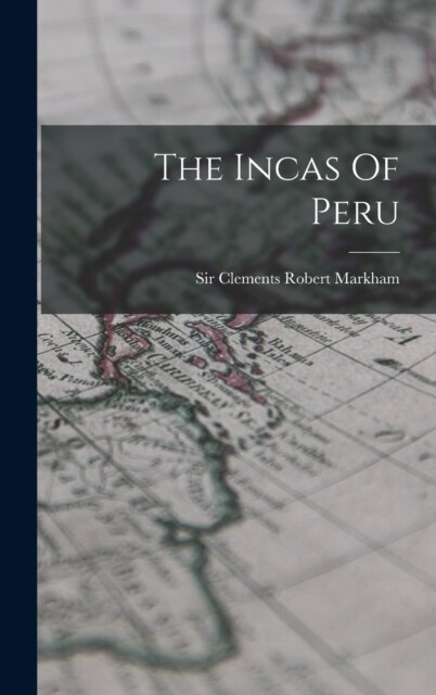 The Incas Of Peru (Hardcover)