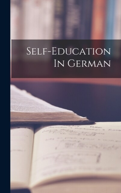 Self-education In German (Hardcover)