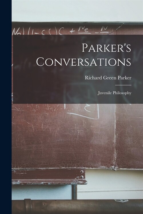 Parkers Conversations: Juvenile Philosophy (Paperback)