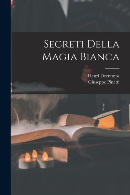 Secreti Della Magia Bianca (Paperback)