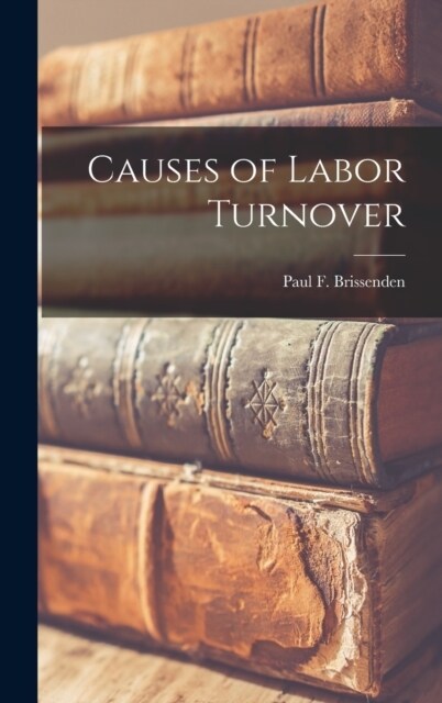 Causes of Labor Turnover (Hardcover)