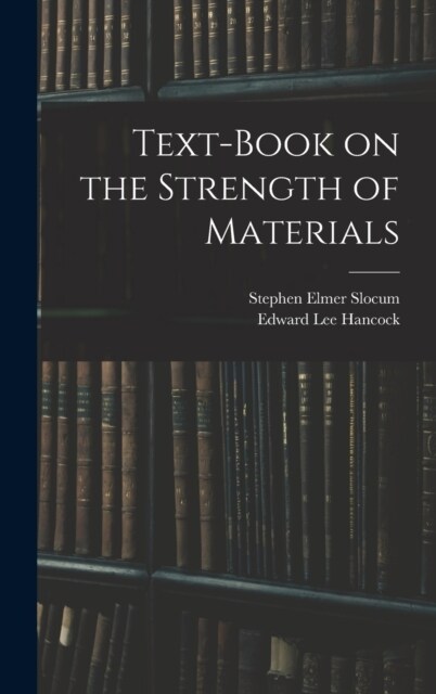 Text-Book on the Strength of Materials (Hardcover)