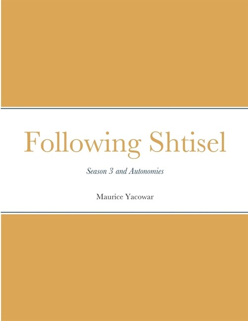 Following Shtisel: Season 3 and Autonomies (Paperback)