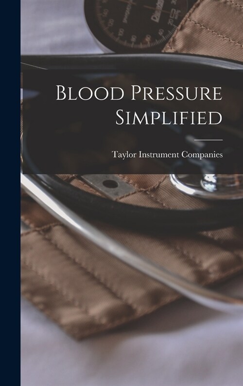 Blood Pressure Simplified (Hardcover)