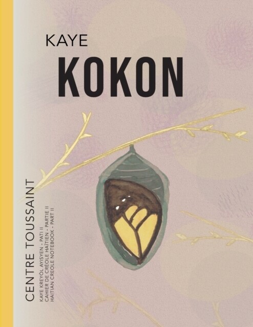 Kaye Kokon: Kaye Krey? Ayisyen - Pati II (Paperback)
