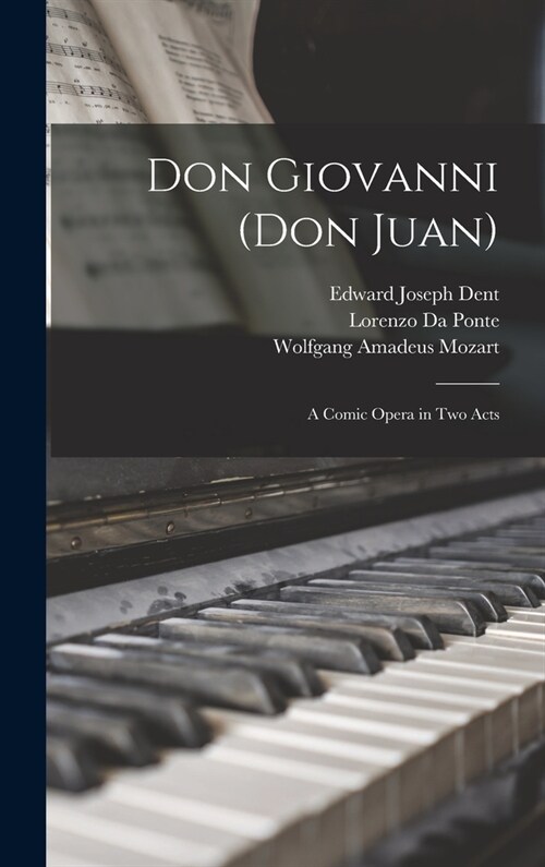 Don Giovanni (Don Juan): A Comic Opera in Two Acts (Hardcover)