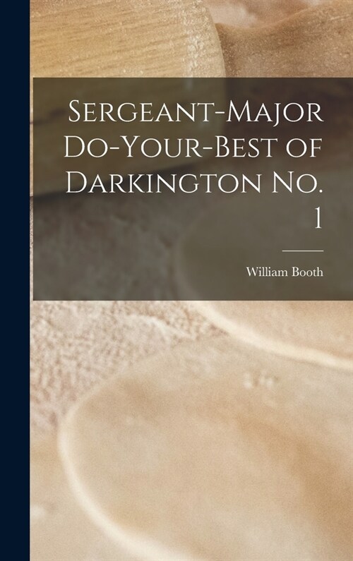 Sergeant-Major Do-Your-Best of Darkington no. 1 (Hardcover)
