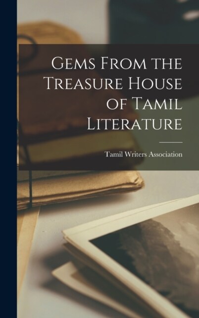 Gems From the Treasure House of Tamil Literature (Hardcover)