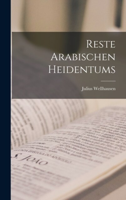 Reste Arabischen Heidentums (Hardcover)