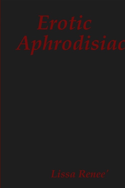 Erotic Aphrodisiac (Paperback)