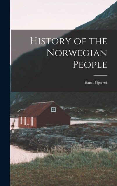 History of the Norwegian People (Hardcover)