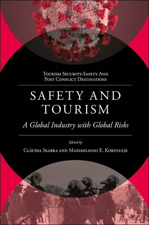 Safety and Tourism : A Global Industry with Global Risks (Hardcover)