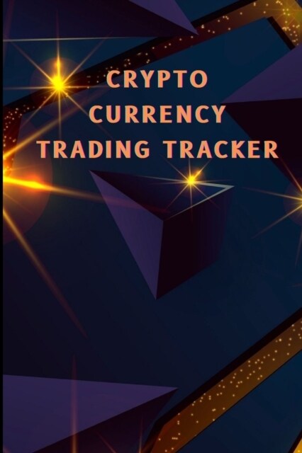 Crypto Currency Trading Tracker: Cryptocurrency Coin Tracker for Your Portofolio Investory Stock Trading Log Book (Paperback)