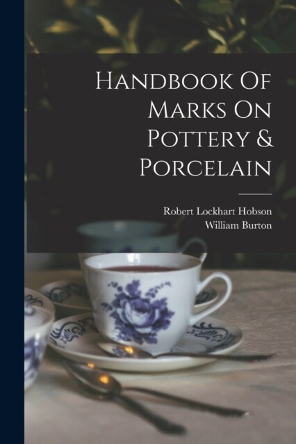 Handbook Of Marks On Pottery & Porcelain (Paperback)