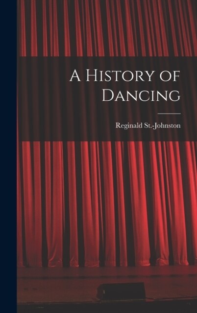 A History of Dancing (Hardcover)