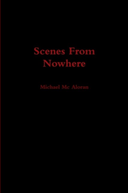 Scenes From Nowhere (Paperback)