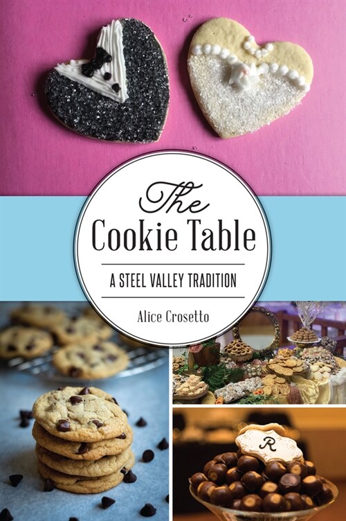 The Cookie Table: A Steel Valley Tradition (Paperback)