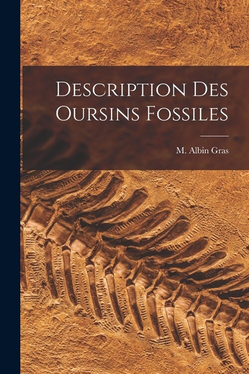 Description Des Oursins Fossiles (Paperback)