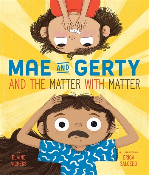 Mae and Gerty and the Matter with Matter (Hardcover)