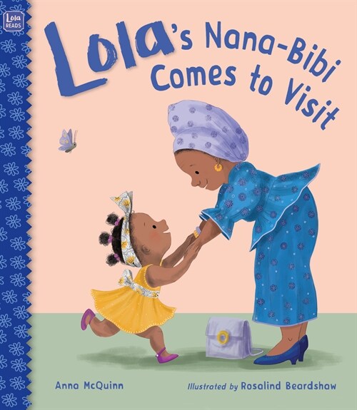Lolas Nana-Bibi Comes to Visit (Hardcover)