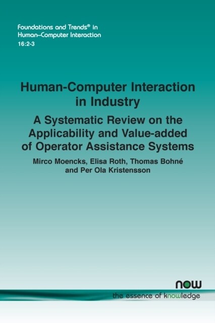 Human-Computer Interaction in Industry: A Systematic Review on the Applicability and Value-added of Operator Assistance Systems (Paperback)