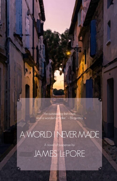 A World I Never Made: A Novel of Suspense (Paperback)