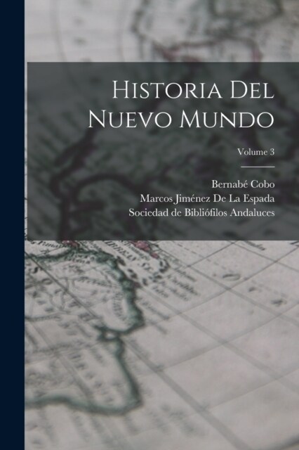 Historia Del Nuevo Mundo; Volume 3 (Paperback)
