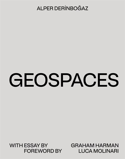 Geospaces: Continuities Between Humans, Spaces, and the Earth (Paperback)