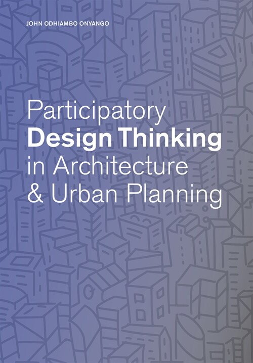 Participatory Design Thinking in Urban Design Education (Paperback)
