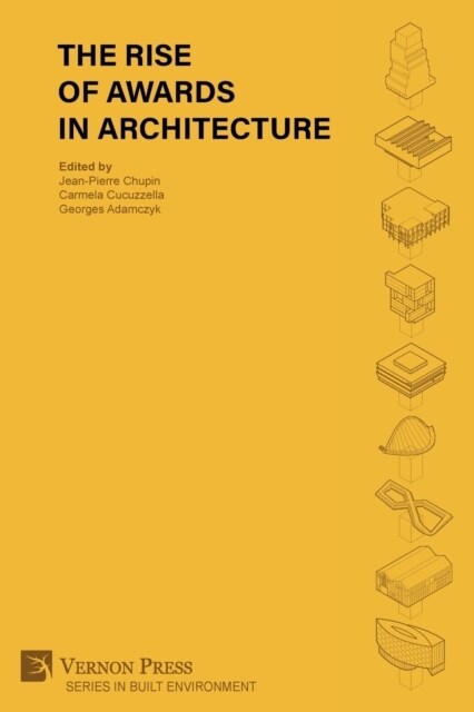 The Rise of Awards in Architecture (Paperback)