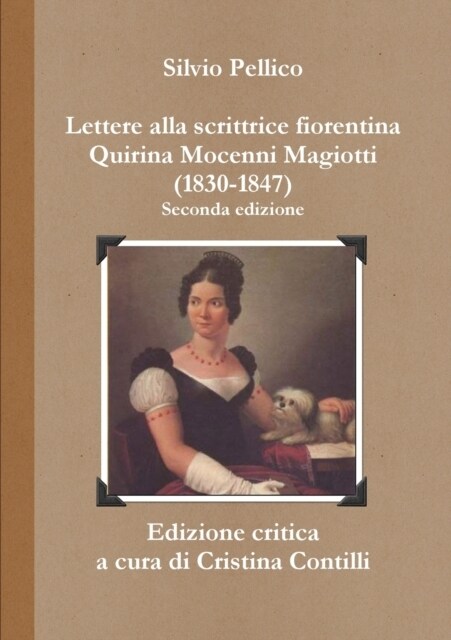 Lettere alla scrittrice fiorentina Quirina Mocenni Magiotti (1830-1847) Seconda edizione (Paperback)