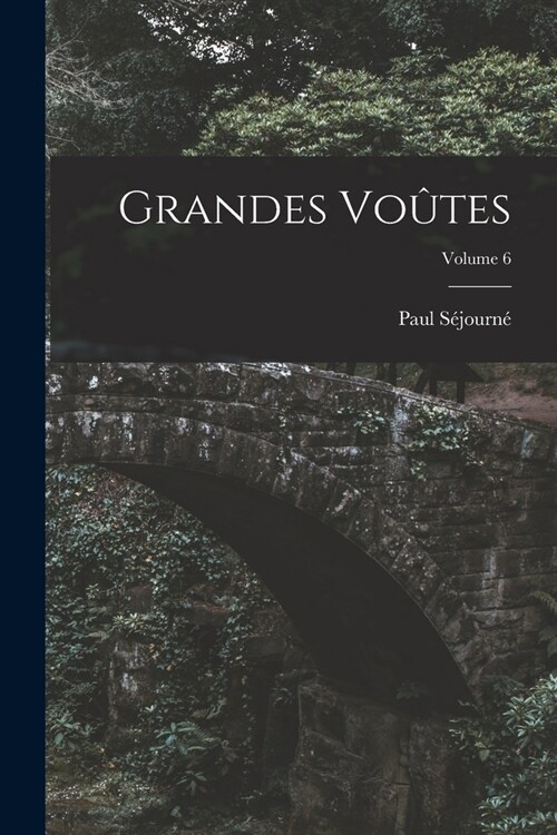 Grandes Vo?es; Volume 6 (Paperback)