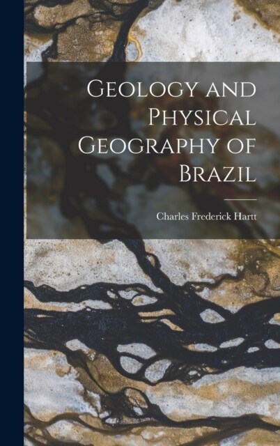 Geology and Physical Geography of Brazil (Hardcover)