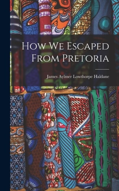 How We Escaped From Pretoria (Hardcover)