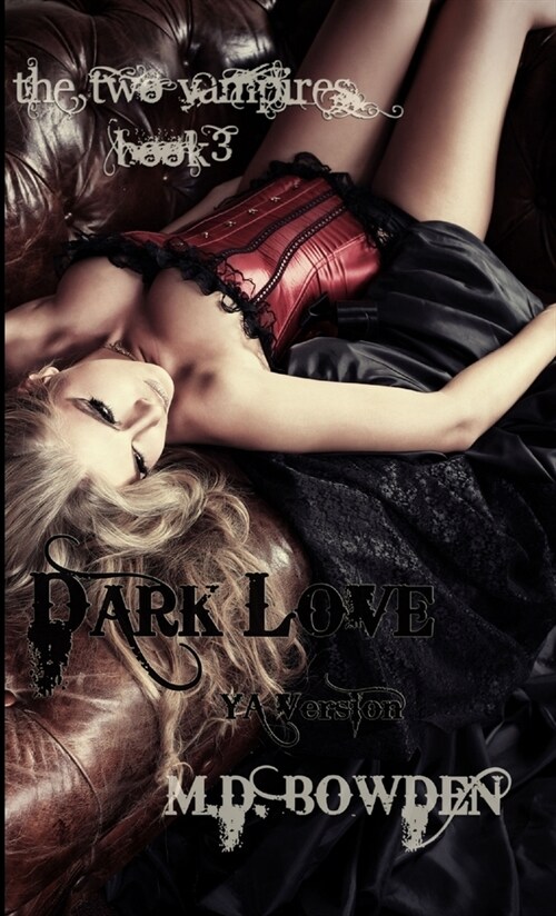 Dark Love, YA Version (The Two Vampires, Book 3) (Paperback)